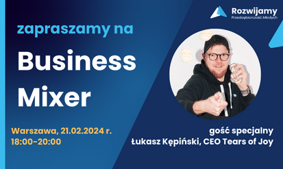 Zapraszamy na Business Mixer 