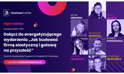 IV edycja konferencji Business Market – Night Edition